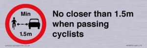 No closer than 1.5m when passing cyclists